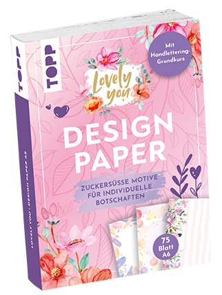 Design Paper A6 Lovely You. Mit Handlettering-Grundkurs
